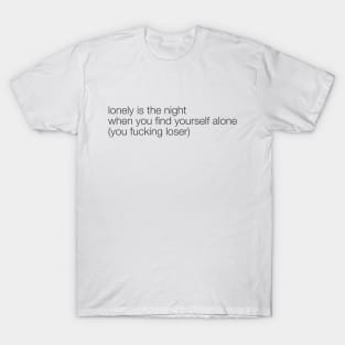Lonely Indeed T-Shirt